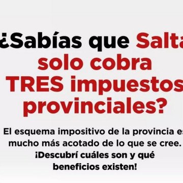 Salta consolida un esquema tributario con solo tres impuestos provinciales y beneficios para sectores estratégicos